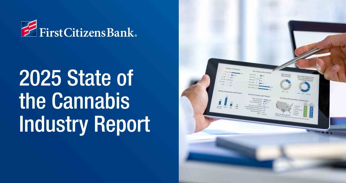 First Citizens Bank | 2025 State of the Cannabis Industry Report